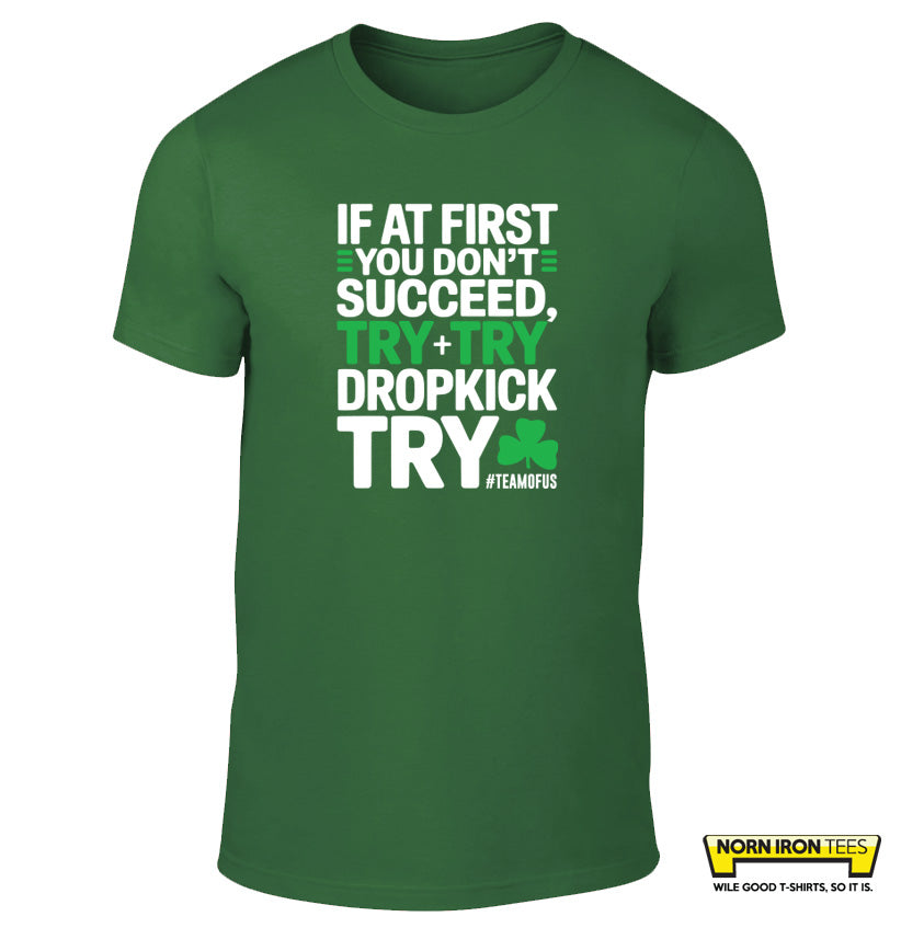 If At First You Don't Succeed, TRY TRY DROPKICK TRY... #TeamOfUs