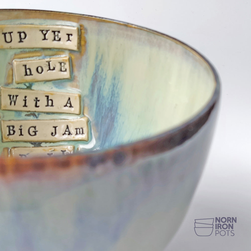Up Yer Hole With  A Big Jam Roll Bowl No. 2