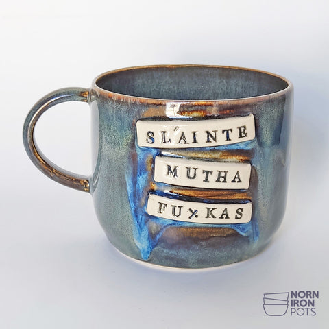Sláinte Mutha Fu*kas Mug