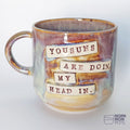 Yousuns Are Doin My Head In. Mug