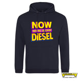 NOW WE'RE SUCKIN' DIESEL