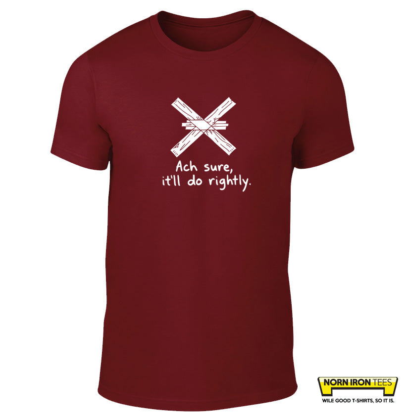 Ach sure, it'll do rightly.