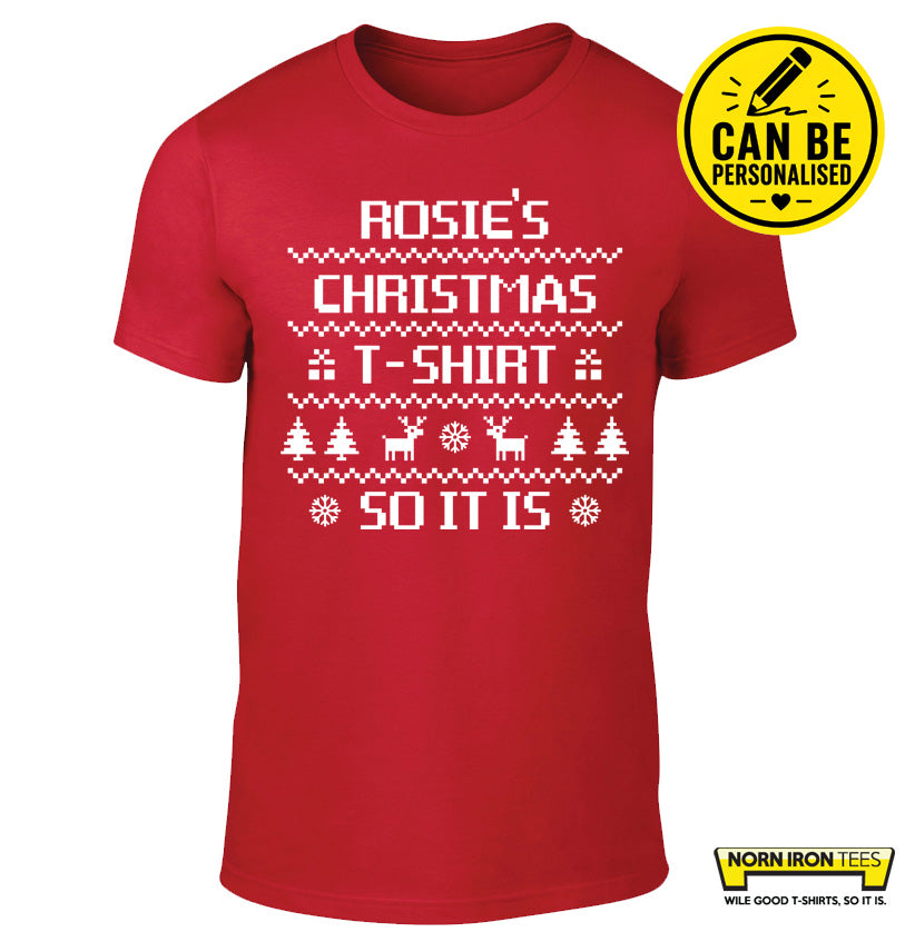 Personalised Christmas T-shirt So It Is.