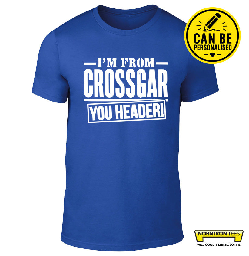I'M FROM CROSSGAR YOU HEADER!