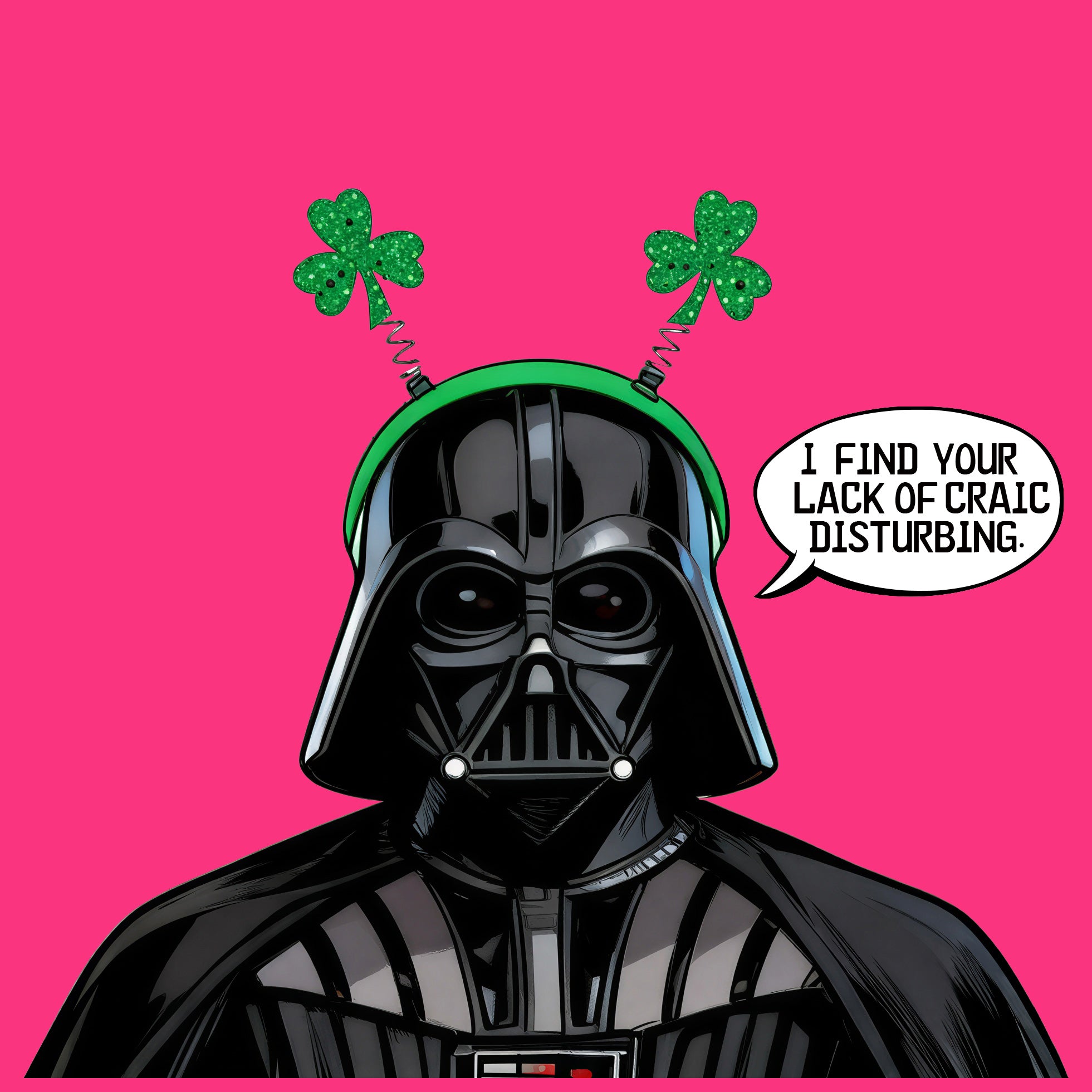 I Find Your Lack Of Craic Disturbing