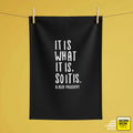 'It Is What It Is, So It Is. ~ N.Irish Philosophy.' Tea Towel