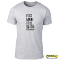 IT IS WHAT IT IS, SO IT IS. ~ N.IRISH PHILOSOPHY -  SALE ITEM