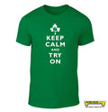 KEEP CALM AND TRY ON