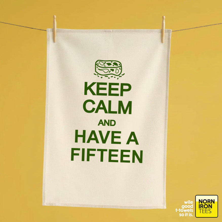 'Keep Calm And Have A Fifteen' Tea Towel