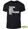 Thon day wid founder ye.