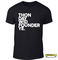 Thon day wid founder ye.