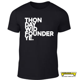 Thon day wid founder ye.