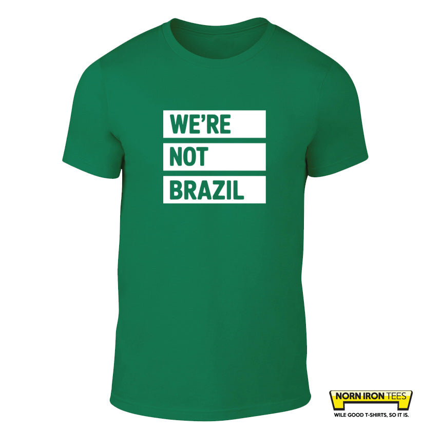 We're Not Brazil