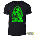 YOUR MA SUCKS DIESEL