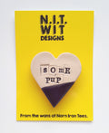 'Some Pup' Handmade Badge