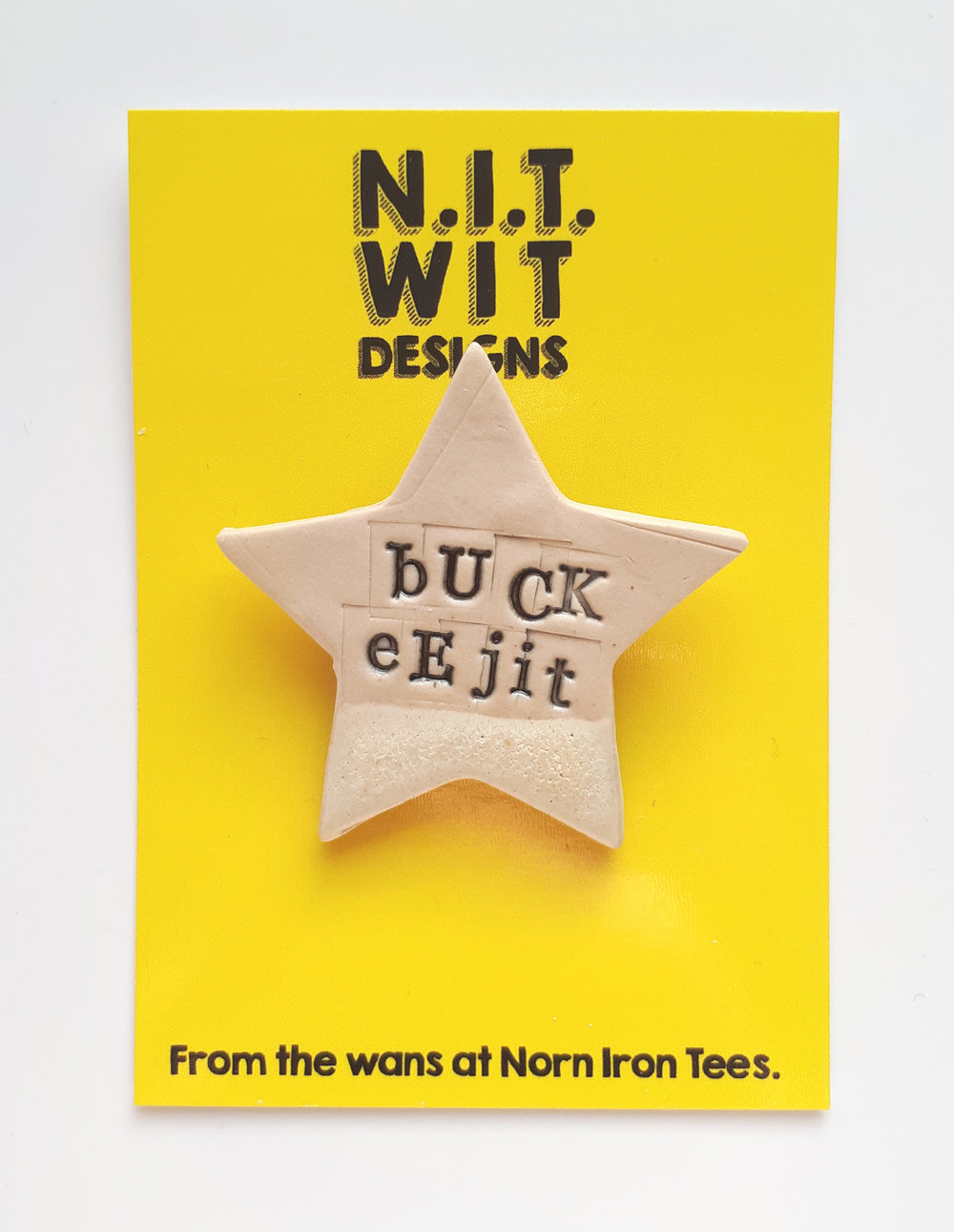 'Buck Eejit' Handmade Badge