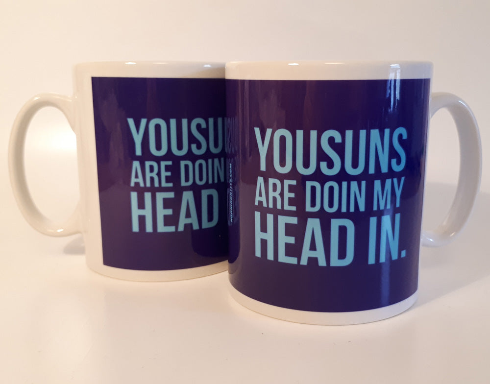 Yousuns Are Doin My Head In Mug