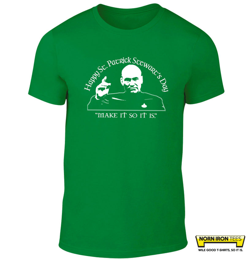 Happy St. Patrick Stewart's Day.....Make It So It Is.