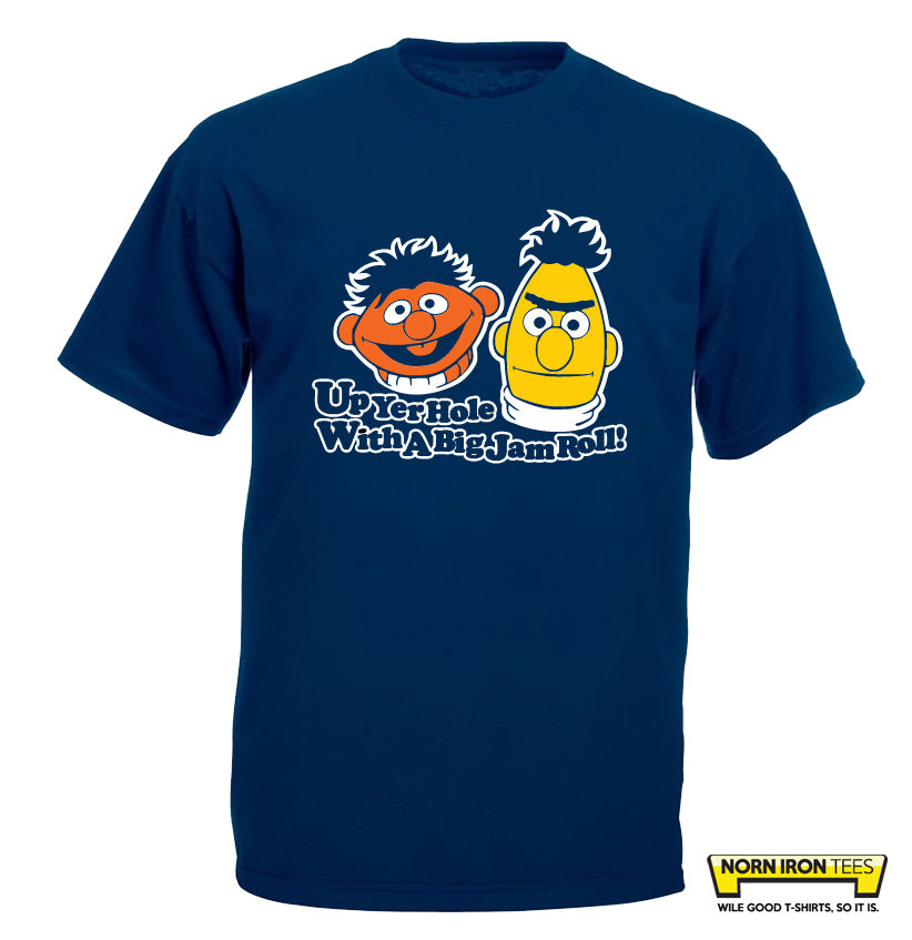 Up Yer Hole With Bert & Ernie