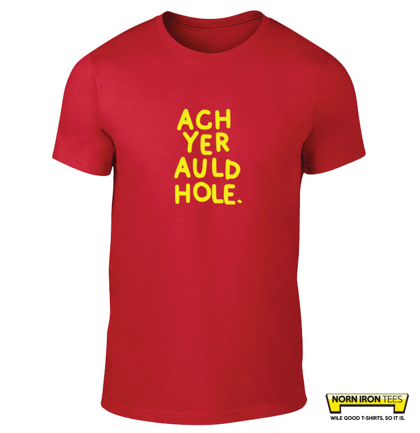 Ach Yer Auld Hole.