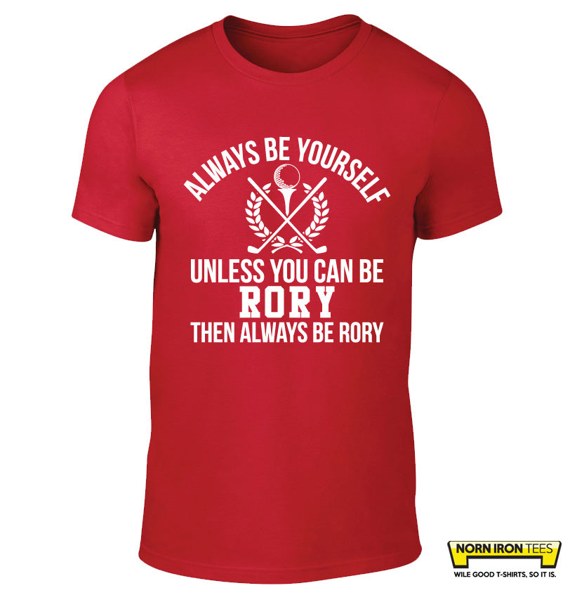 Always be yourself. Unless you can be Rory. Then always be Rory.