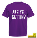 Are Ye Gettin?