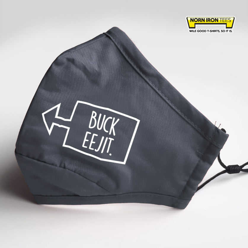 Buck Eejit Face Mask
