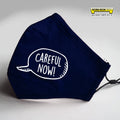 Careful Now! Face Mask