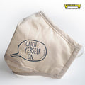 Catch Yerself On. Face Mask