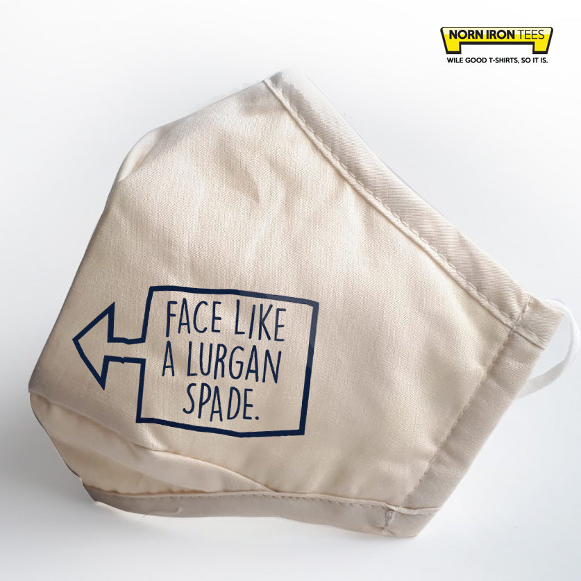 Face Like A Lurgan Spade Face Mask