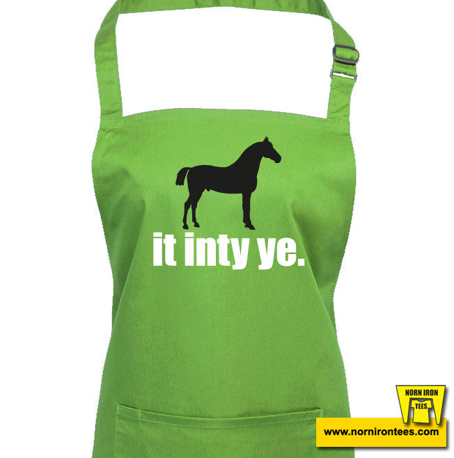 Horse it inty ye. Apron
