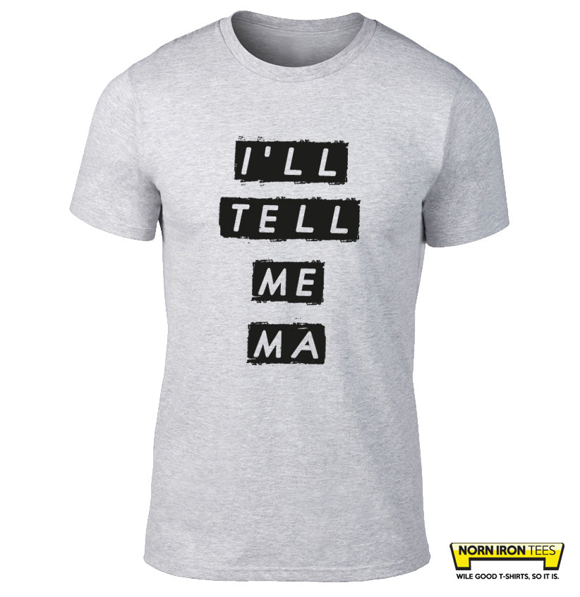 I'll Tell Me Ma...