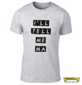 I'll Tell Me Ma...