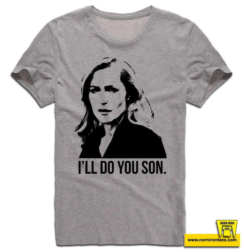 I'll Do You Son.