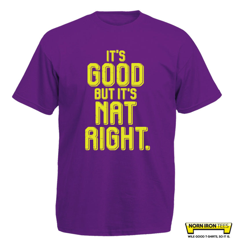 It's Good But It's Nat Right