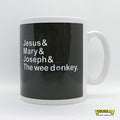 Jesus& Mary& Joseph& The Wee Donkey Mug