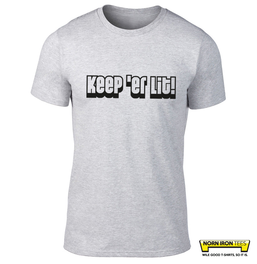 Keep 'er lit!