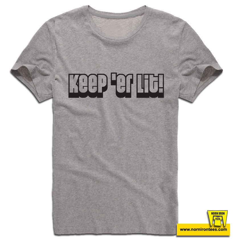 Keep 'er lit!
