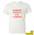 Nobody Knows I'm N.Irish