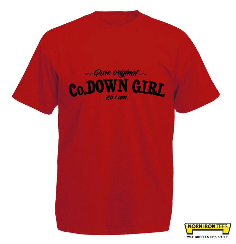 Pure Original Co. Down Girl So I Am.