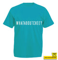 WHATABOUTCHEEEE
