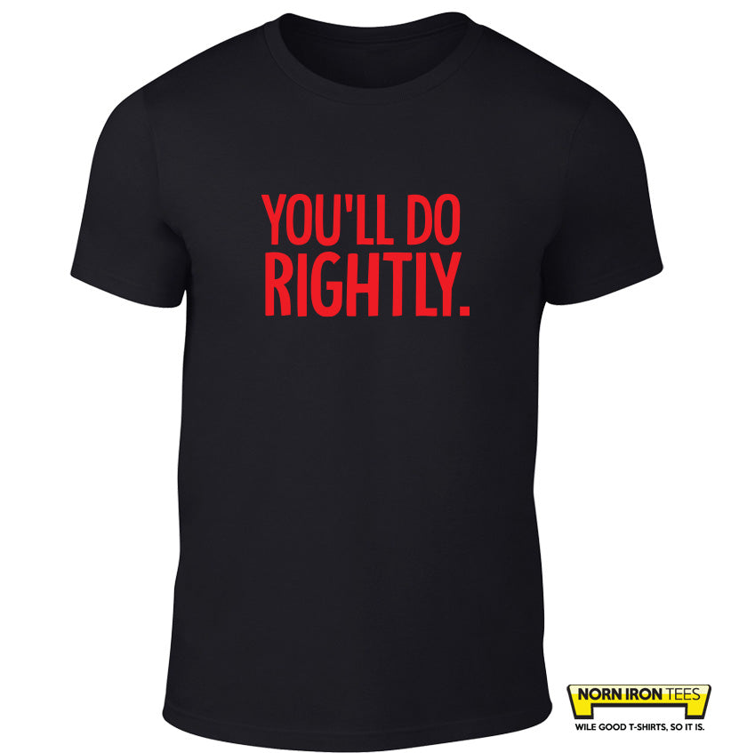 You'll Do Rightly.